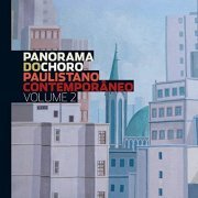 Panorama do Choro - Panorama do Choro Paulistano Contemporâneo, Vol. 2 (2015)