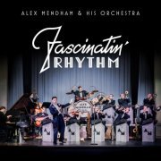 Alex Mendham and His Orchestra - Fascinatin' Rhythm (2021)