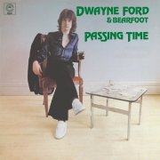 Dwayne Ford & Bearfoot - Passing Time (1975)