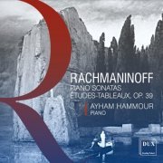 Ayham Hammour - Sergei Rachmaninoff: Piano Sonatas, Études-Tableaux, Op. 39 (2023)