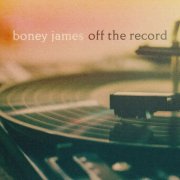 Boney James - Off The Record (EP) (2025)