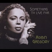 Robin Gregory - Something to Live For (2015)