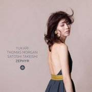 Yukari, Thomas Morgan & Satoshi Takeishi - Zephyr (2026) [Hi-Res]