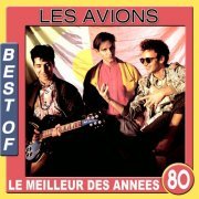 Les Avions - Les avions (Best of / Le meilleur des années 80) (2019)