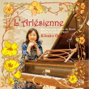 Kikuko Ogura - L’Arlésienne - Œuvres pour piano de Bizet jouées au piano Pleyel (2017)
