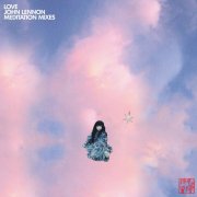John Lennon - Love (Meditation Mixes) (2026) [Hi-Res]