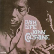 John Coltrane - Lush Life (1958) 320 kbps