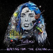 Tullara - Waiting for the Encore (2020)