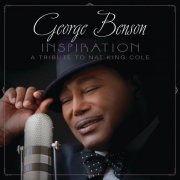 George Benson - Inspiration: A Tribute to Nat King Cole (Deluxe Edition) (2021)