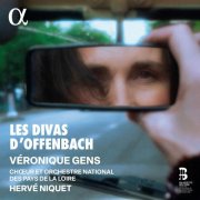 Véronique Gens, Chœur et Orchestre National des Pays de la Loire, Hervé Niquet - Les Divas d'Offenbach (2025) [Hi-Res]