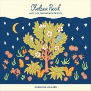 Chelsea Reed and the Fair Weather Five - Carolina Lullaby (2020)