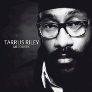 Tarrus Riley - Mecoustic (2012/2019)