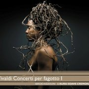 Sergio Azzolini, L'Aura Soave Cremona - Vivaldi: Concerti per fagotto I (2010) CD-Rip