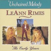 LeAnn Rimes - Unchained Melody: The Early Years (1997)