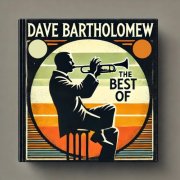 Dave Bartholomew - The Best of, Vol. 2 (Remastered) (2025) [Hi-Res]