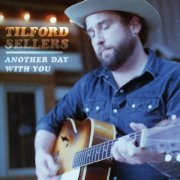 Tilford Sellers - Another Day with You (2019)