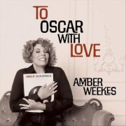 Amber Weekes - To Oscar with Love (2026)