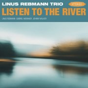 Linus Rebmann Trio - Listen To The River (2026)