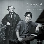 Takuya Niinomi - Schmachtend: A Tribute to Richard Wagner (2022) [Hi-Res]