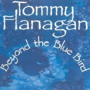 Tommy Flanagan Trio Featuring Kenny Burrell - Beyond The Bluebird (1991)