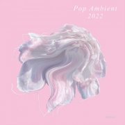 VA - Pop Ambient 2022 (2021)