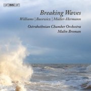Ostrobothnian Chamber Orchestra & Malin Broman - Breaking Waves (2025) [Hi-Res]