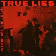 True Lies - Where Are The Angels (2019) [Hi-Res]