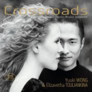 Yuuki Wong, Elizavetha Touliankina - Crossroads (2016)