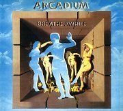 Arcadium - Breathe Awhile (Reissue) (1969/2000)