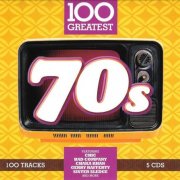 VA - 100 Greatest Seventies (5CDs Box) (2017)