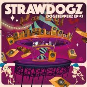 Strawdogz - Dogstepperz #3 (2023) [Hi-Res]