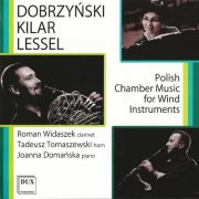 Roman Widaszek, Tadeusz Tomaszewski, Joanna Domańska - Dobrzynski, Kilar, Lessel: Polish Chamber Music for Wind Instruments (2011) CD-Rip