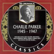 Charlie Parker - The Chronological Classics: 1945-1947 (1998)