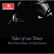 Chris Jarrett - Tales of Our Times (2017) [Hi-Res]