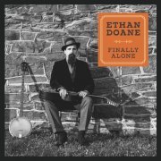 Ethan Doane - Finally Alone (2023)