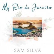 Sam Silva - My Rio de Janeiro (2021)