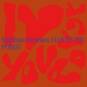 Matthias Strucken - I Loves You Porgy (2022) [Hi-Res]