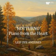Leif Ove Andsnes - "Notturno" - Piano from the Heart (2025)