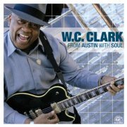 W. C. Clark - From Austin With Soul (2002)