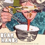 Bear Hands - Burning Bush Supper Club (2011)