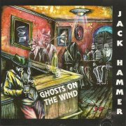 Jack Hammer - Ghosts On The Wind (1994)