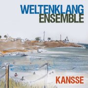 Weltenklang Ensemble - Kansee (2025) [Hi-Res]