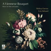 Melissa Farrow, Erin Helyard - A Viennese Bouquet (2023) [Hi-Res]