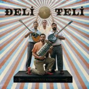 Deli Teli - Tsifteteli Club (2021) [Hi-Res]