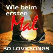 VA - Wie beim ersten Mal - 30 Lovesongs (2023)