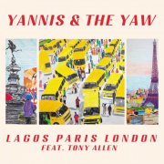 Yannis & The Yaw - Lagos Paris London (2024) [Hi-Res]