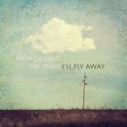 New Orleans Originals - I'll Fly Away (2021)
