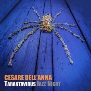 Cesare Dell’Anna - Tarantavirus Jazz Night (2021)