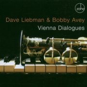 Dave Liebman & Bobby Avey - Vienna Dialogues (2006)