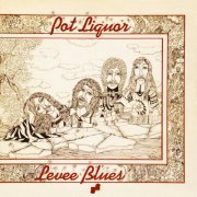 Pot Liquor - Levee Blues (1971) [Hi-Res]